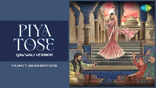 Piya Tose | Qawwali Version | Vylom | Nizami Brothers