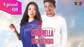 [FULL] Cik Cinderella & Encik Tengku | Episod 1