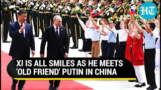 Xi Rolls Out Red Carpet For 'Old Friend' Putin; Smiles, Handshakes & Message To West From China