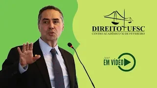Caxif - UFSC | Aula Magna Ministro Luís Roberto Barroso