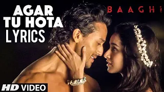 Agar Tu Hota Lyrics | Ankit Tiwari | Shraddha Kapoor | Tiger Shroff | Baaghi #Ankit #tigershroff