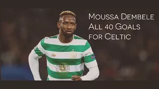 Moussa Dembele - All 40 Goals for Celtic