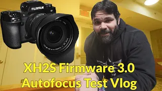 Fujifilm XH2S Firmware 3.0 Autofocus Test Vlog