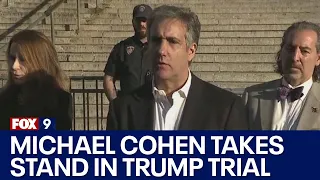 Michael Cohen takes stand to testify in Donald Trump hush money trial