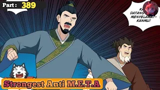 Part 389 | Strongest Anti M.E.T.A | Alur cerita manhua,manhwa, donghua terbaik dan donghua terbaru