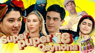 SUPER PUPER QAYNONA 18–QISM. ( СУПЕР ПУПЕР КАЙНОНА)