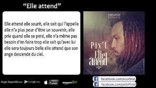 Scory Kovitch & Pix'l - Elle Attend (Officiel) Lyrics