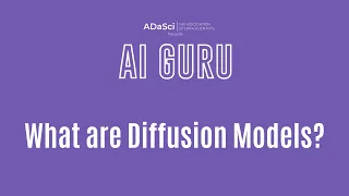 Diffusion Models for Image Generation | AI Guru by ADaSci