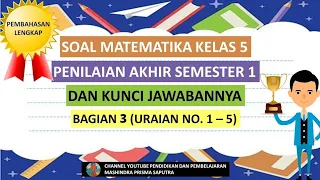 Soal Matematika Kelas 5 Penilaian Akhir Semester 1 dan Kunci Jawaban Bagian 3