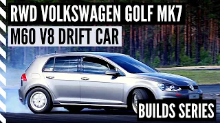 RWD Volkswagen Golf MK7 Drift Car - Builds Series