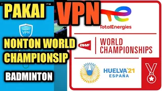 cara nonton live streaming bwf world championship badminton 2021 spain