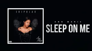 Ann Marie "Sleep On Me" (Official Audio)