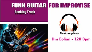 FUNK GUITAR FOR IMPROVISE - IN Dm Eolian Backing Track