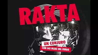 Rakta - Un conjuro con las hijas del fuego