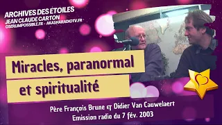 Spiritualité, miracles et Paranormal | Père François Brune & Didier Van Cauwelaert