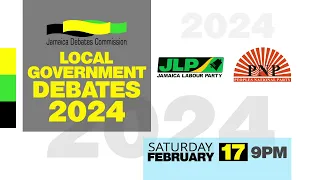 Jamaica Debates Commission || Local Government Debate 2024 || February 17, 2024