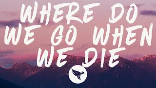 Quinn Lewis - Where Do We Go When We Die (Lyrics)