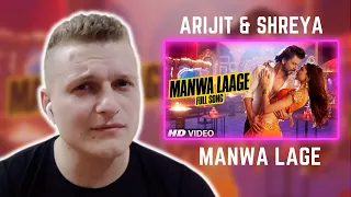 Manwa Lage | Arijit Singh & Shreya Ghoshal | Foreigner Reaction