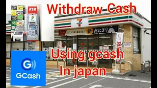paano mag withdraw ng cash using gcash sa japan