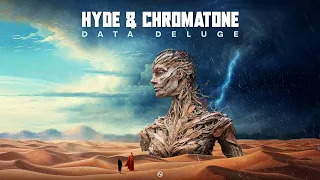 Hyde & Chromatone - Data Deluge