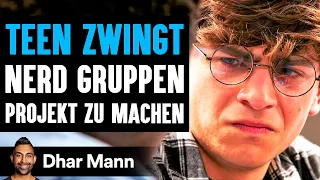 TEEN ZWINGT Nerd Gruppen Projekt Zu Machen | Dhar Mann Studios