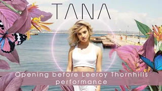 TANA- Opening before Leeroy Thornhill's performance (KANEV)