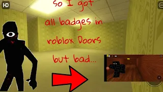 So I got the glitch badge on Roblox Doors but bad... (Got all badges!)