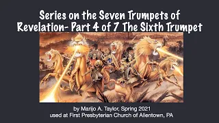 4. Revelation 9:13-21 The Sixth Trumpet