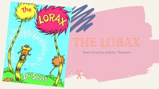 The Lorax - A Read Aloud by Ardisha Thawrani