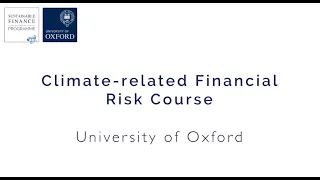 Oxford Climate-related Financial-Risk Course – Overview