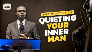 The Mastery Of Quieting Your Inner Man | Phaneroo 435 | Apostle Grace Lubega