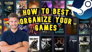 How to Best Organize Your Steam Games / Steam Library Collection FAQ / Guide / Tricks and Ideas