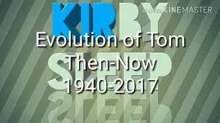 Evolution of Tom Then-Now 1940-2017