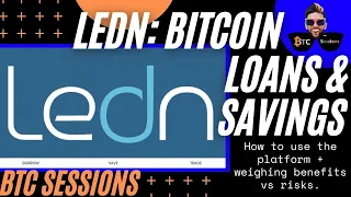 LEDN - Bitcoin Backed Loans and Savings