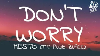 Mesto - Don't Worry (Lyrics) ft. Aloe Blacc