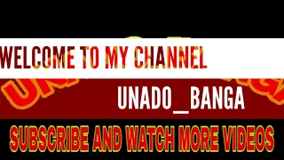 INTRODUCING MY CHANNEL UNADO_BANGA