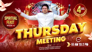 THURSDAY MEETING SPIRITUAL FEAST (WEEK -4) 04-01-2024 || Ankur Narula Ministries