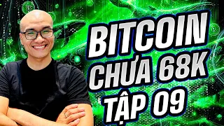 🔴 Livestream W18 - BITCOIN chưa 68.000$ tập 09