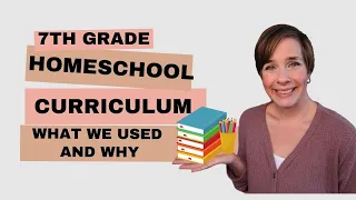 7th Grade Homeschool Curriculum: What We Used and Why || Middle School || Homeschool Curriculum Pick