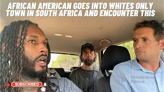 Whites Only Town in South Africa - A shocking discovery by African American