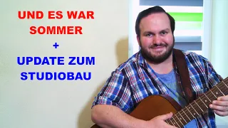 Und es war Sommer - Peter Maffay (Acoustic Cover by Addel1993) + UPDATE zum STUDIOBAU