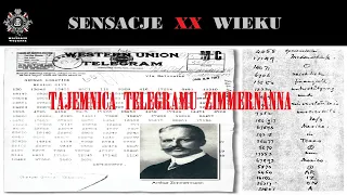 TAJEMNICA TELEGRAMU ZIMMERMANNA, Sensacje XX Wieku