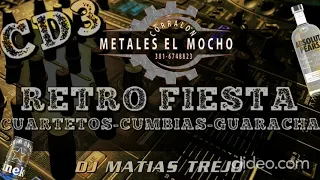 CD3 - RETRO FIESTA - ( Corralon El Mocho ) - DJ MATIAS TREJO