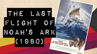 Vintage Video Podcast - 0072 - The Last Flight of Noah's Ark (1980)