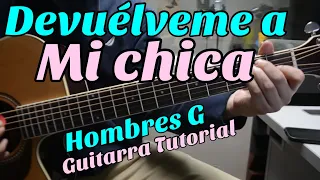 Devuelveme A Mi Chica - Tutorial de Guitarra ( Hombres G ) Para Principiantes