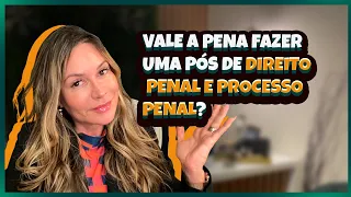 Vale a pena fazer uma Pós de Direito Penal e Processo Penal?