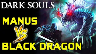 Dark Souls - Black Dragon Kalameet VS. Manus, Father of the Abyss!