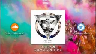 Lady Gaga - LoveGame (Drew Stevens Remix) [DIRTY]