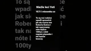 Yeti i piosenka xd