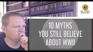 10 Myths You Still Believe About WW2 | All Time 10's | History Teacher Reacts